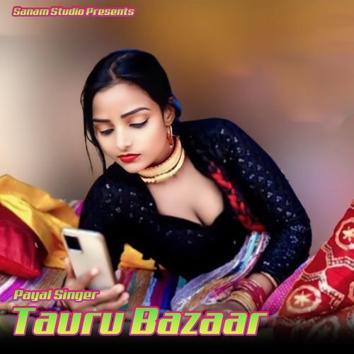 Tauru Bazaar Payal Singer MP3 Download