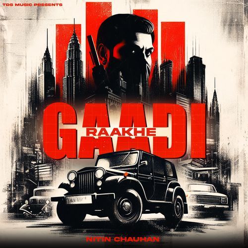 Gaadi Raakhe Nitin Chauhan MP3 Download