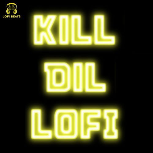 Kil Dil LoFi Rockstar MP3 Download