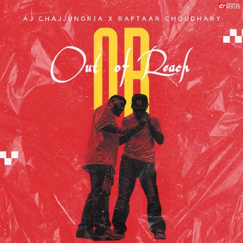 Out of Reach Raftaar Choudhary MP3 Download