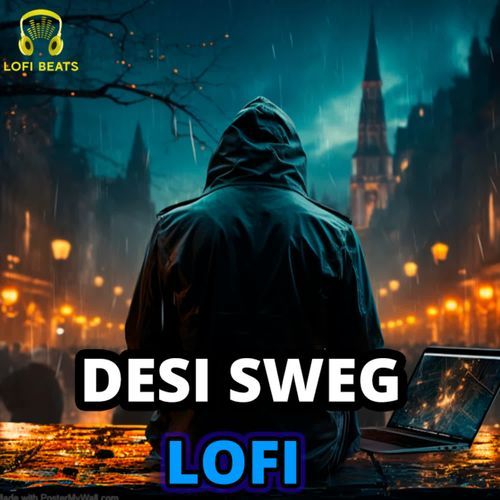 Desi Sweg LoFi Miss Mannu MP3 Download