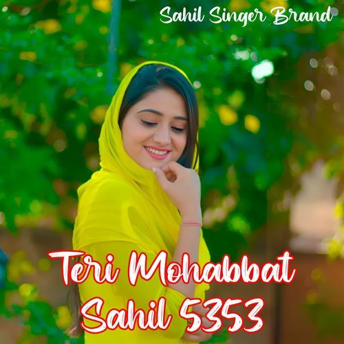 Teri Mohabbat Sahil 5353 Sahil Singer Brand MP3 Download