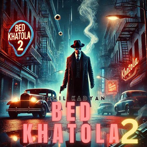 Bed Khatola 2 Sahil Kadyan MP3 Download