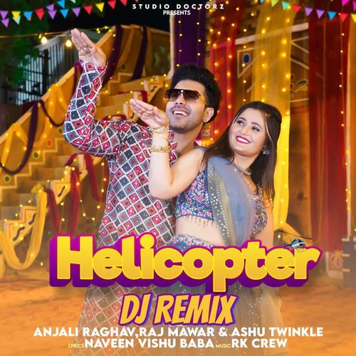 Helicopter DJ Remix Ashu Twinkle MP3 Download
