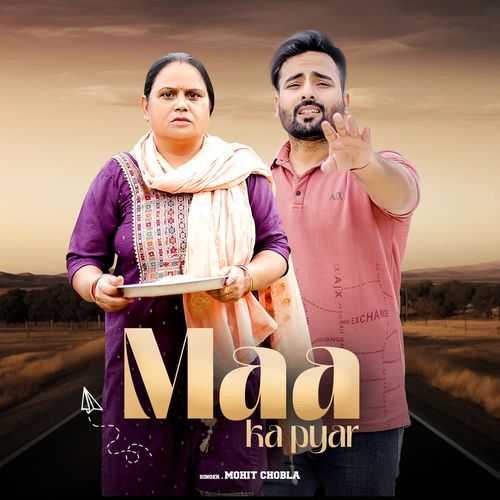 Maa Ka Pyar Mohit Chobla MP3 Download
