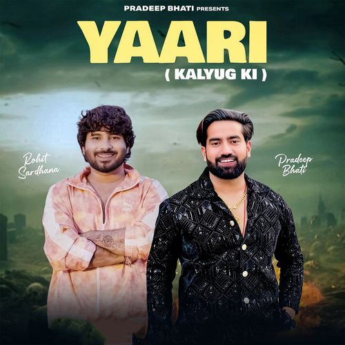 Yaari (Kalyug Ki) Rohit Sardhana MP3 Download
