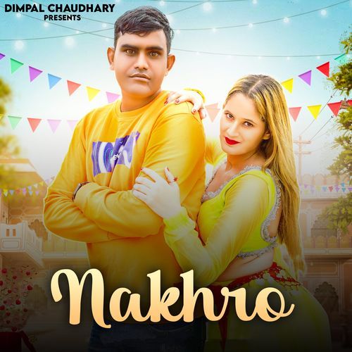 Nakhro Dimpal Chaudhary MP3 Download