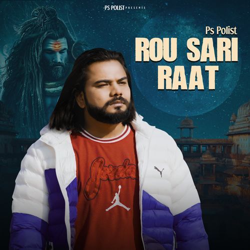 Rou Sari Raat Ps Polist MP3 Download