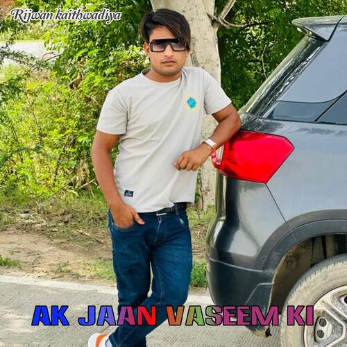Ak jaan vaseem ki Rijwan Kaithwadiya MP3 Download