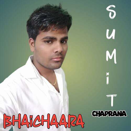 Bhaichaara Sumit Chaprana MP3 Download