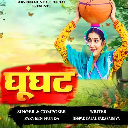 Ghunghat Parveen Nunda MP3 Download