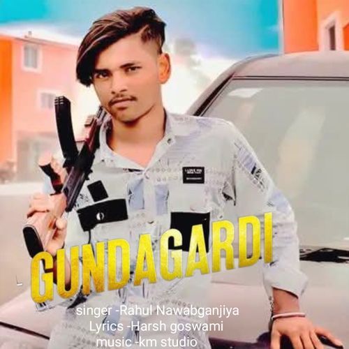 Gundagardi Rahul Nawabganjiya MP3 Download