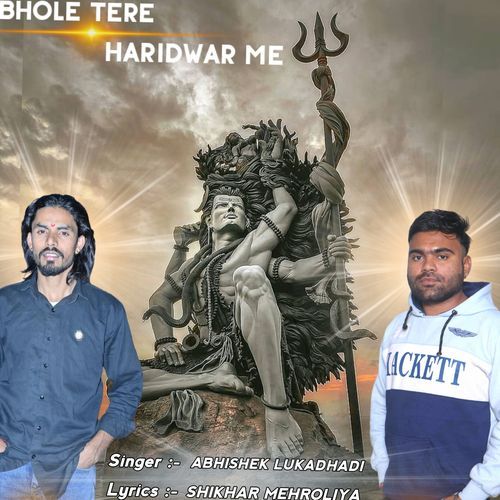 Bhole Tere Haridwar Me Abhishek Lukadhadi MP3 Download