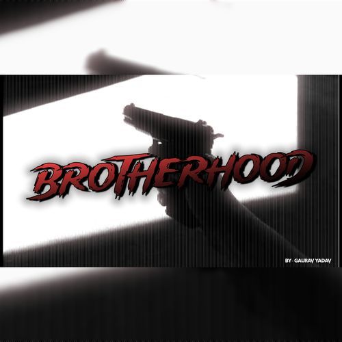 Brotherhood Gaurav Yadav Music MP3 Download