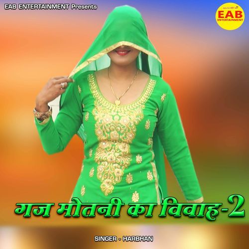 Gaj Motni Ka Vivah 2 Harbhan MP3 Download