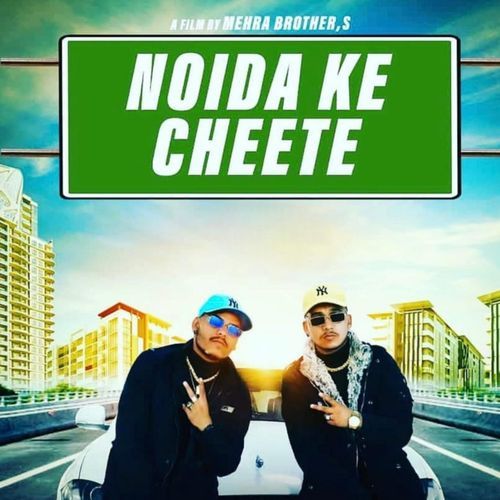 Noida Ke Cheete Mehra Brothers MP3 Download