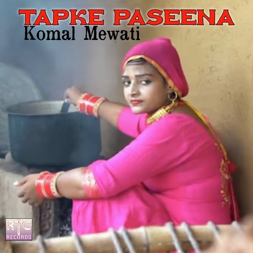 Tapke Paseena Komal Mewati MP3 Download