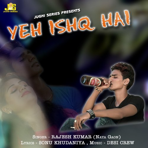 Yeh Ishq Hai Rajesh Kumar MP3 Download