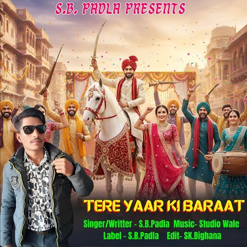 Tere Yaar Ki Baraat Sb Padla MP3 Download