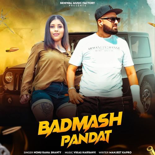 Badmash Pandat Nonu Rana MP3 Download