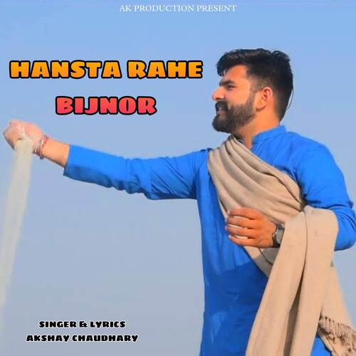 Hansta Rahe Bijnor Akshay Chaudhary MP3 Download