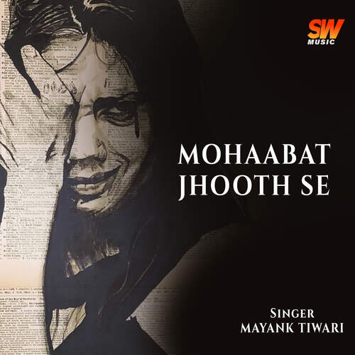 Mohabbat Jhooth Se Mayank Tiwari MP3 Download