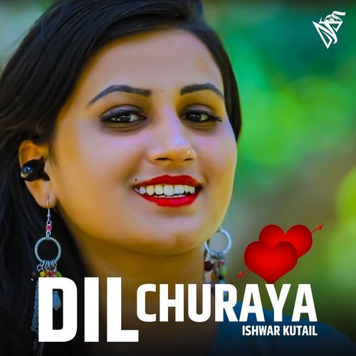Dil Churaya ISHWAR KUTAIL MP3 Download