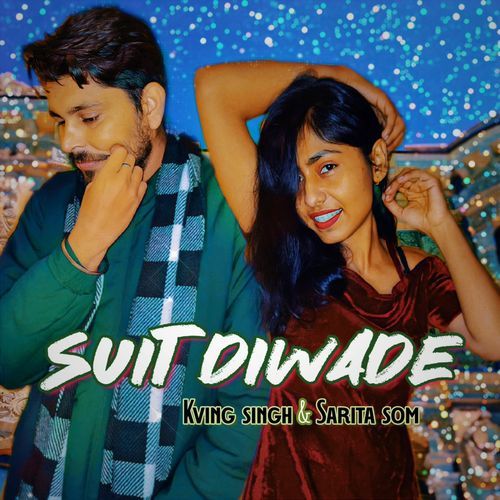 Suit Diwade kving singh MP3 Download