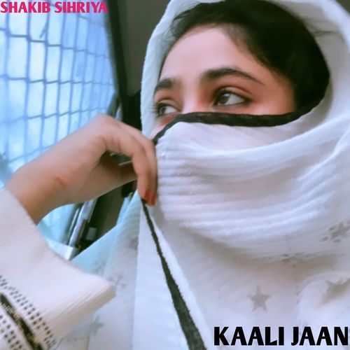 Kaali Jaan Shakib Sihriya MP3 Download