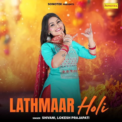 Lathmaar Holi Shivani MP3 Download