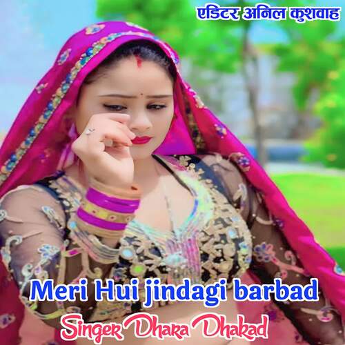 Meri Hui jindagi barbad Dhara Dhakad MP3 Download