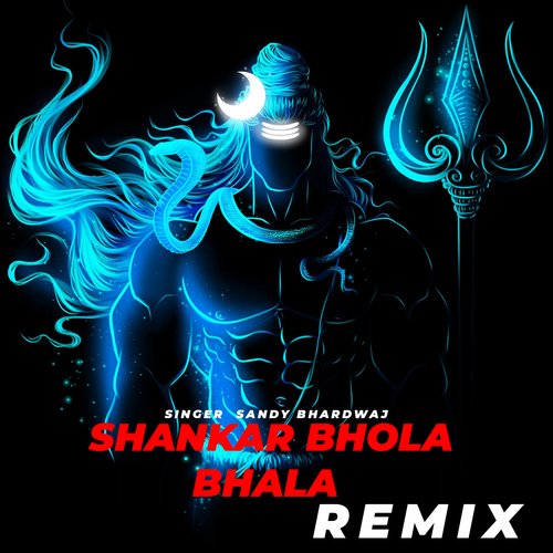 shankar bhola bhala (Remix) Sandy Bhardwaj MP3 Download