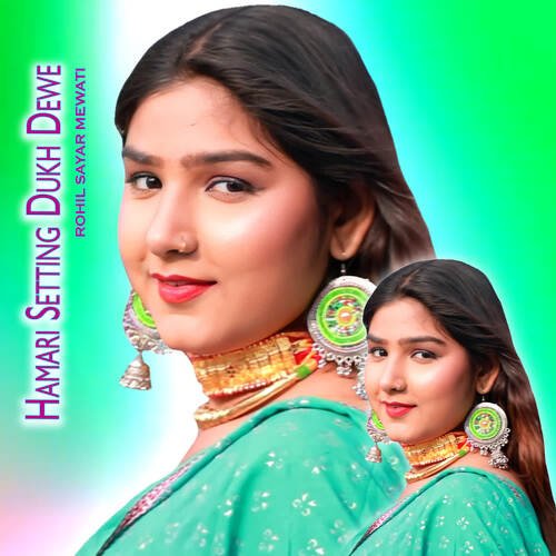 Hamari Setting Dukh Dewe Rohil Sayar Mewati MP3 Download