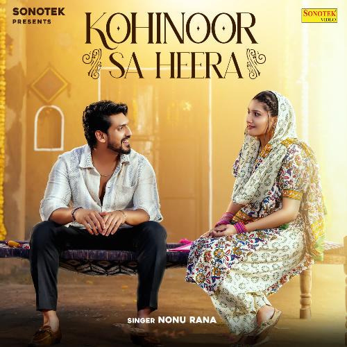 Kohinoor Sa Heera Nonu Rana MP3 Download