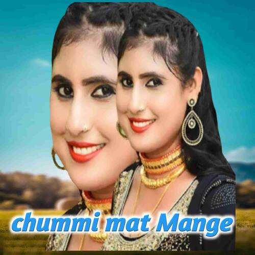 Chummi mat Mange Mosam Singer MP3 Download