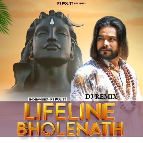 LifeLine Bholenath (DJ Remix) Ps Polist MP3 Download