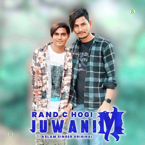 Rand C Hogi Juwani M Aslam Singer Original MP3 Download