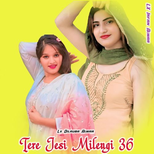 Tere Jesi Milengi 36 Lx Dilruba Alwar MP3 Download