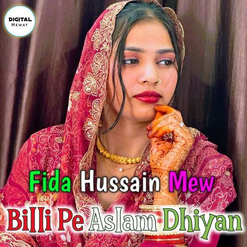 Billi Pe Aslam Dhiyan Fida Hussain Mew MP3 Download