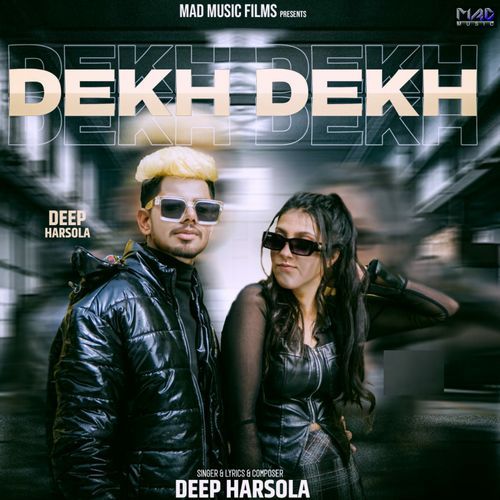 Dekh Dekh Deep Harsola MP3 Download
