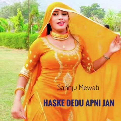 Haske Dedu Apni Jan Aslam Mewati Singer MP3 Download