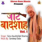Jaat Badshah - Sonu Kaushik Song Download