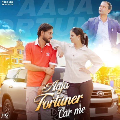 Aaja Fortuner Car Me Sharwan Kumar MP3 Download