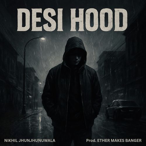 Desi Hood Ether Makes Banger MP3 Download