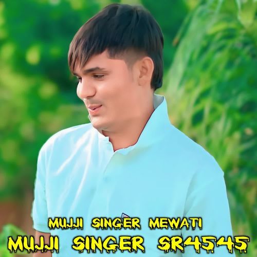 Mujji Singer Sr4545 MUJJI SINGER MEWATI MP3 Download