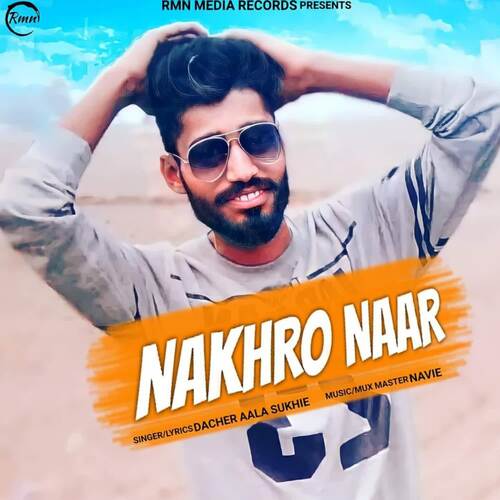 Nakhro Naar Dacher Aala Sukhie MP3 Download