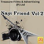 Nayi Friend Vol 2 Album Download