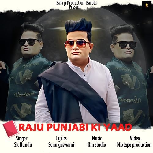 RAJU PUNJABI KI YAAD SK Kundu MP3 Download