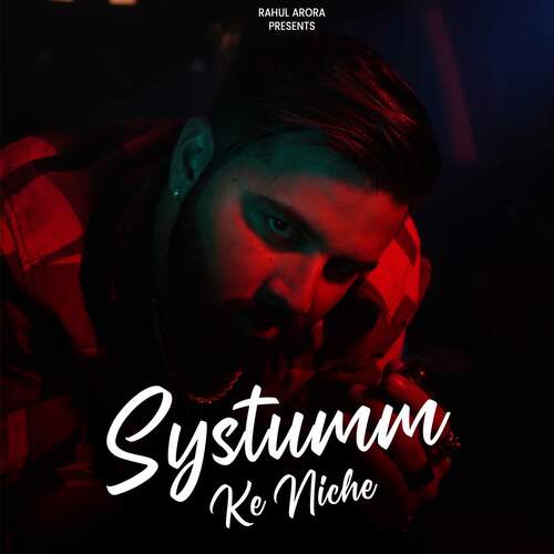 Systumm Ke Niche Rahul Arora MP3 Download