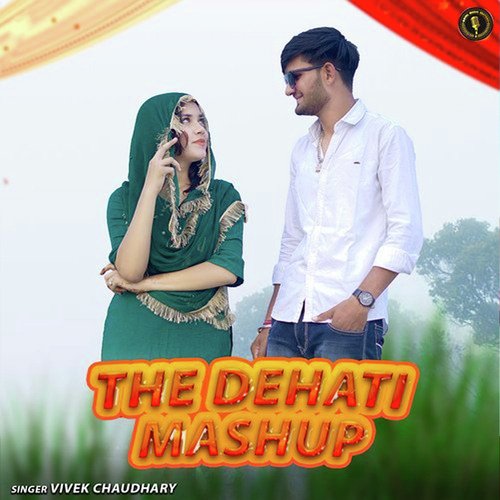 The Dehati Mashup Vivek Chaudhary MP3 Download